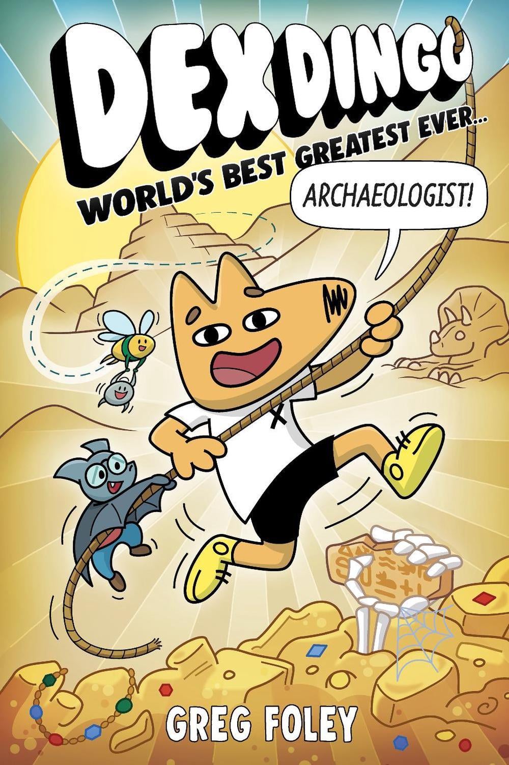 Dex Dingo: World's Best Greatest Ever Archaeologist by Greg Foley - ISBN: 9781368096942