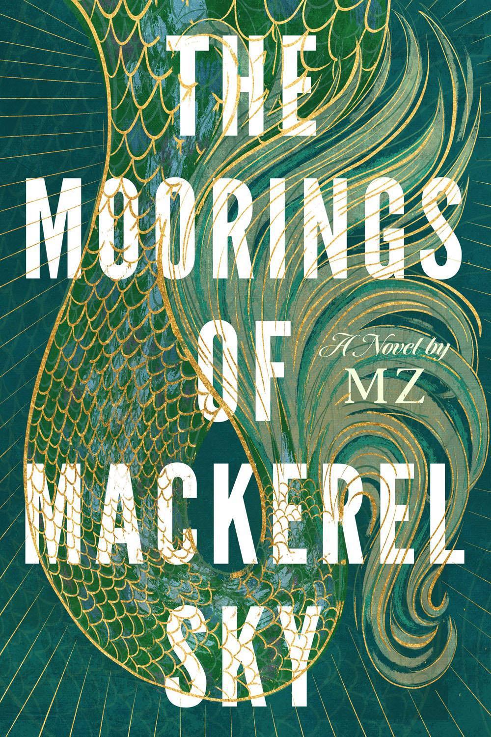 The Moorings of Mackerel Sky by MZ - ISBN: 9781368097260