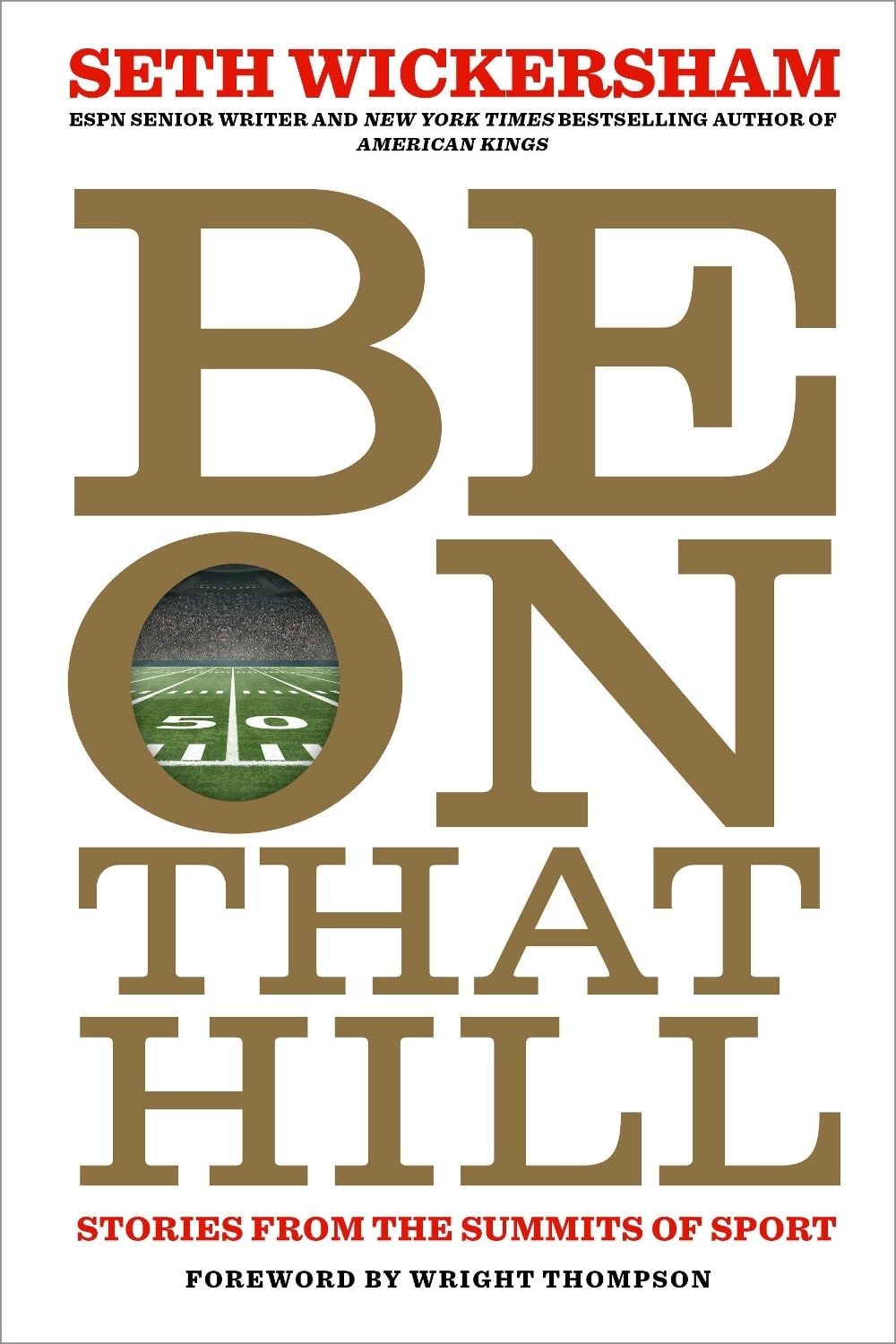 Be on That Hill by Seth Wickersham - ISBN: 9781368099172