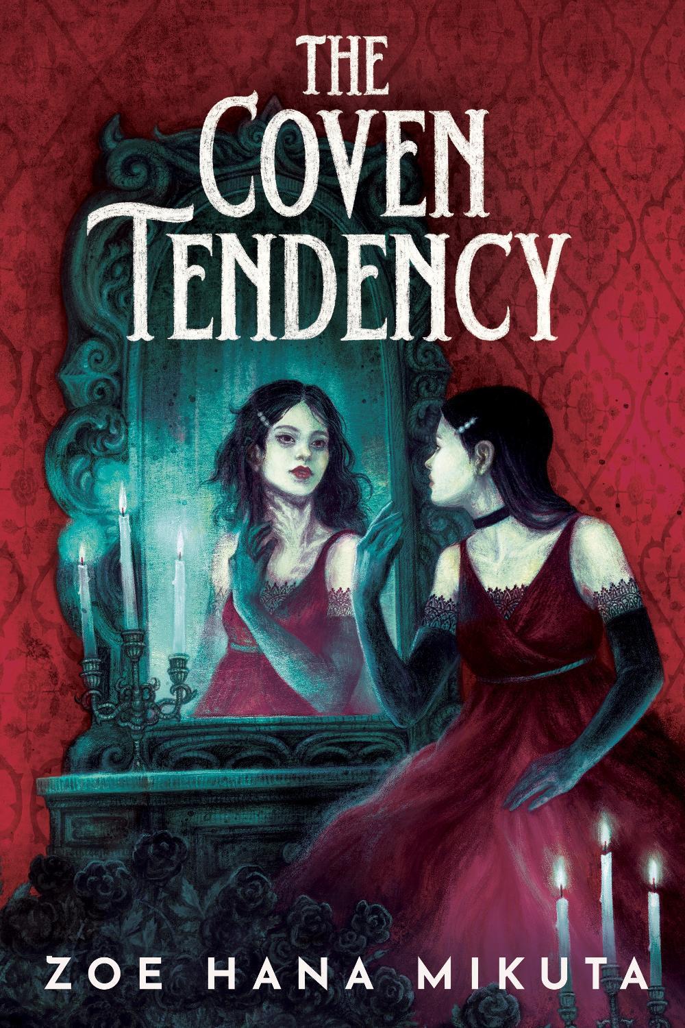 The Coven Tendency by Zoe Hana Mikuta - ISBN: 9781368099196