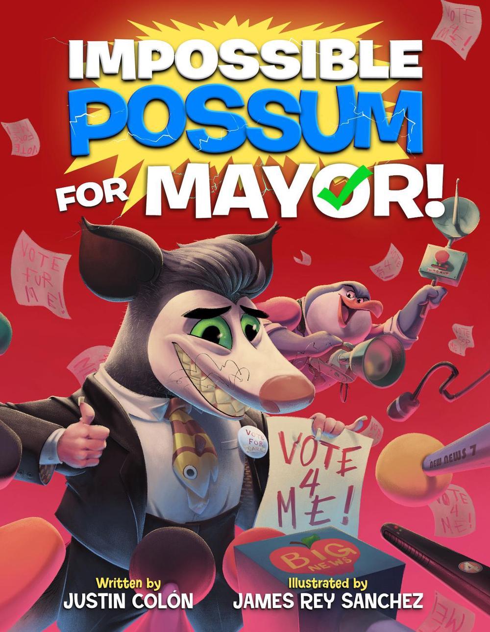 Impossible Possum for Mayor! by Justin Colón - ISBN: 9781368099844