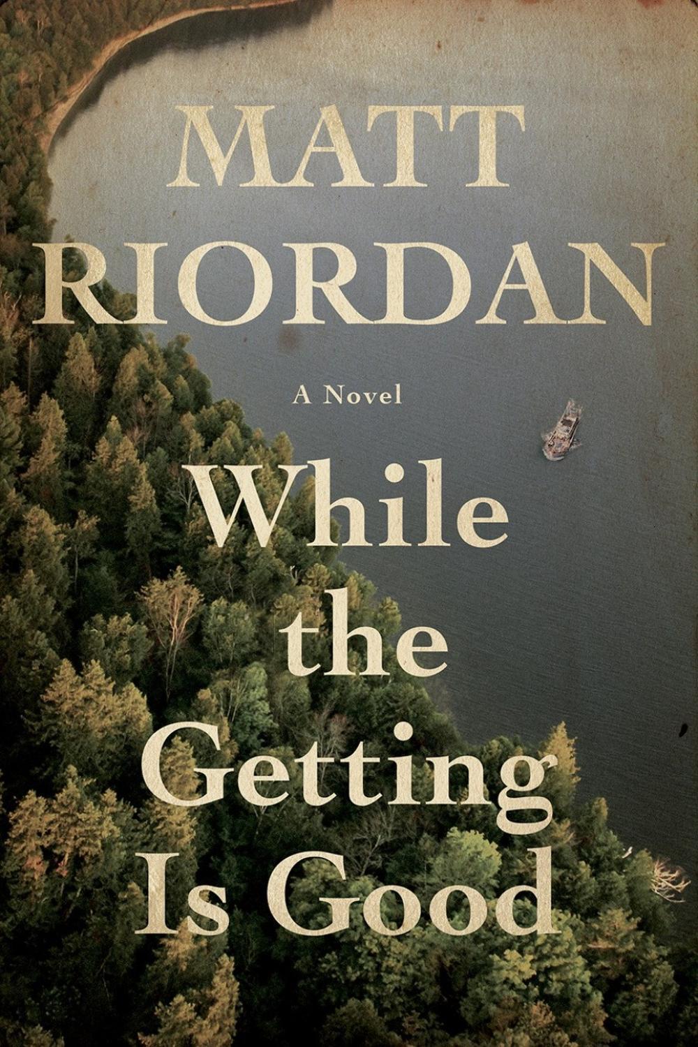 While The Getting Is Good by Matt Riordan - ISBN: 9781368101455