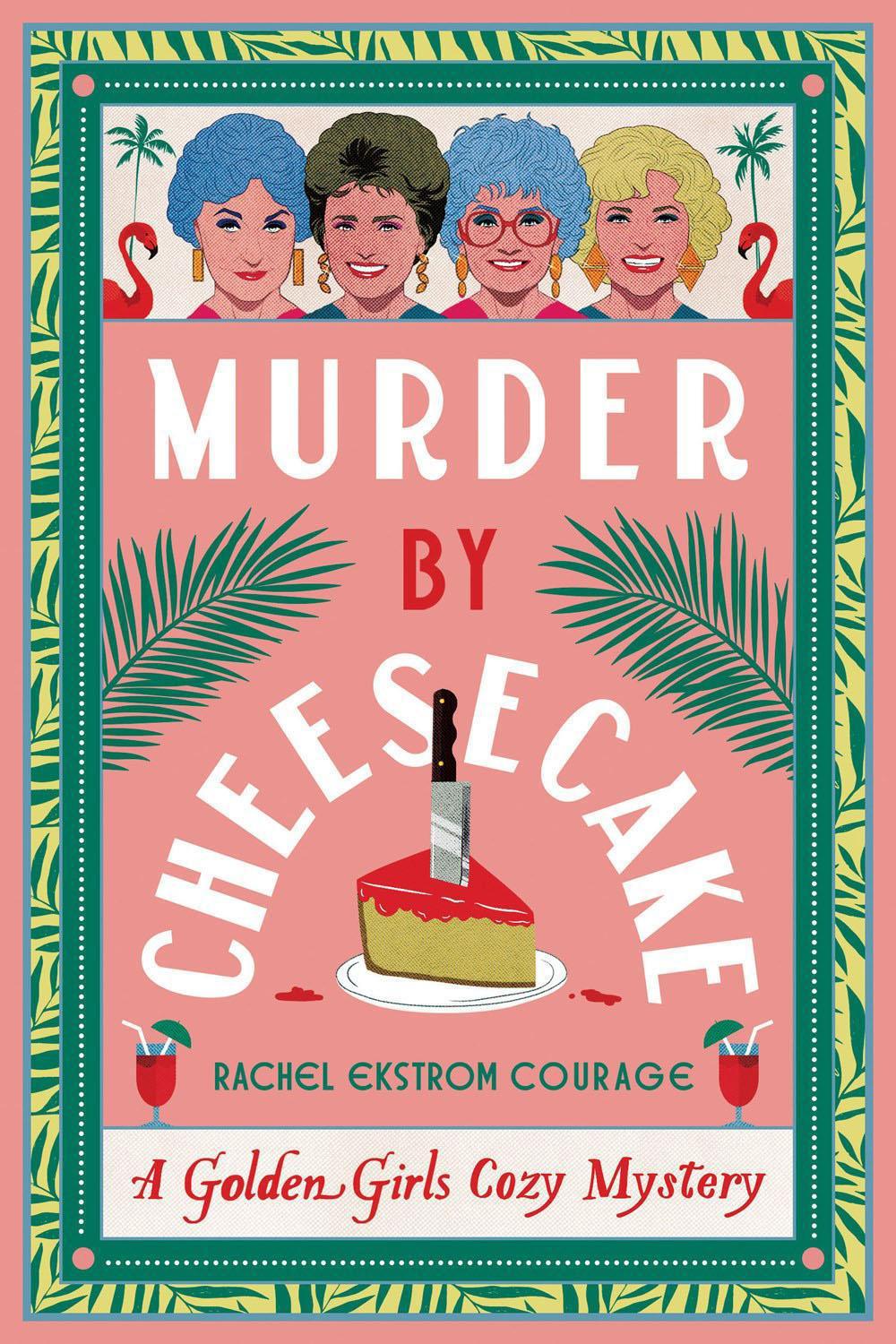 Murder by Cheesecake by Rachel Ekstrom Courage - ISBN: 9781368102988