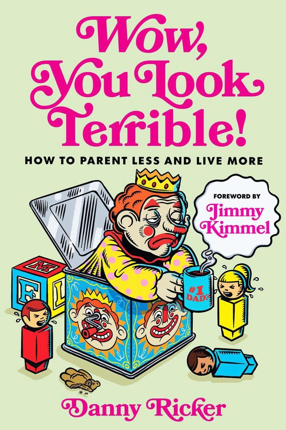 Wow, You Look Terrible by Danny Ricker - ISBN: 9781368110914
