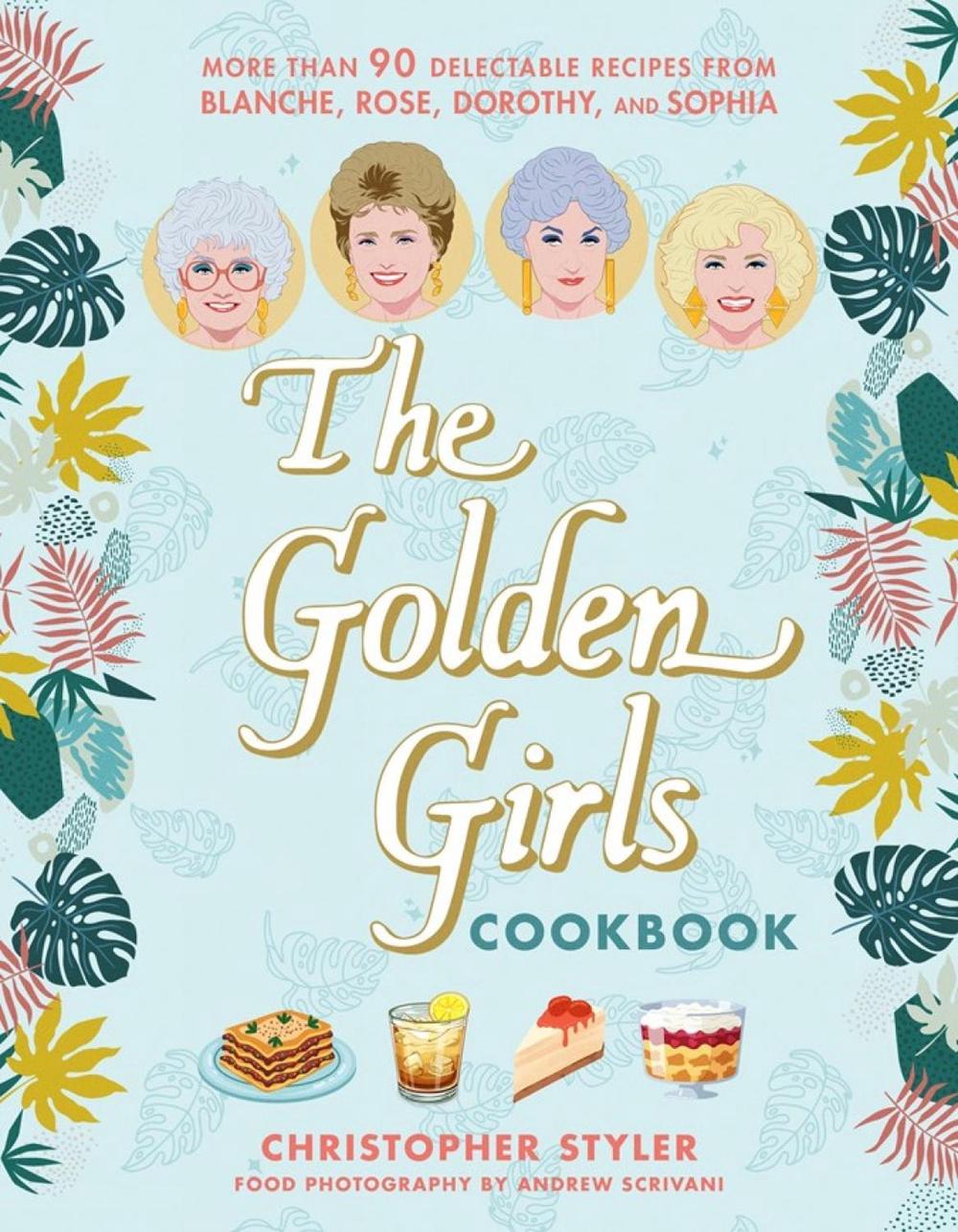 The Golden Girls Cookbook by Christopher Styler - ISBN: 9781368119252