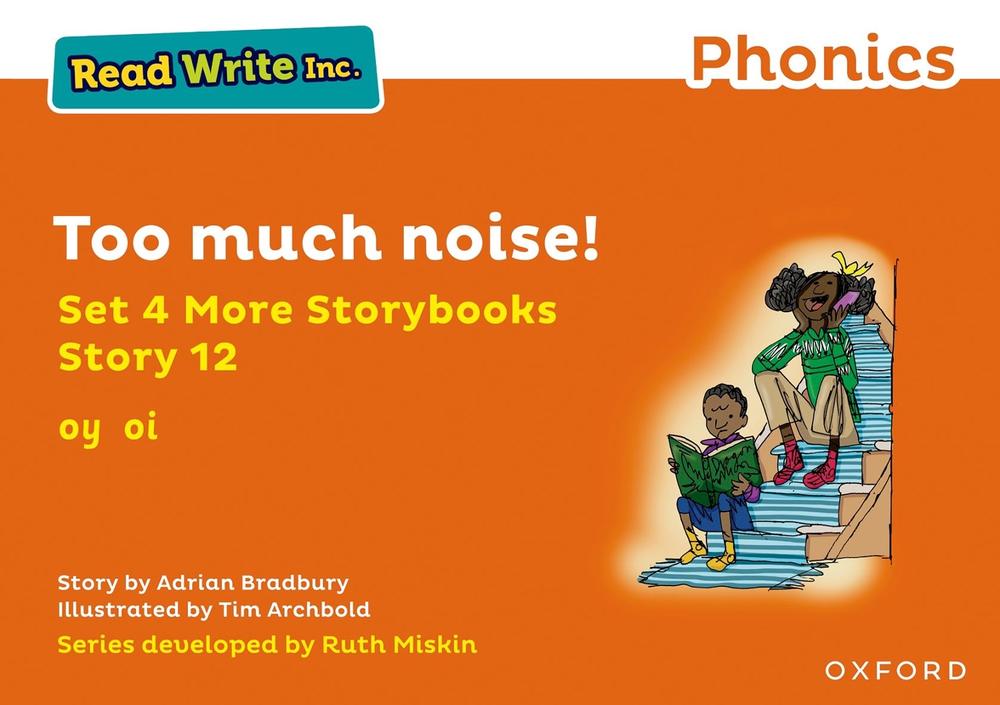 Read Write Inc Phonics: Orange Set 4 More Storybook 12 Too much noise ...