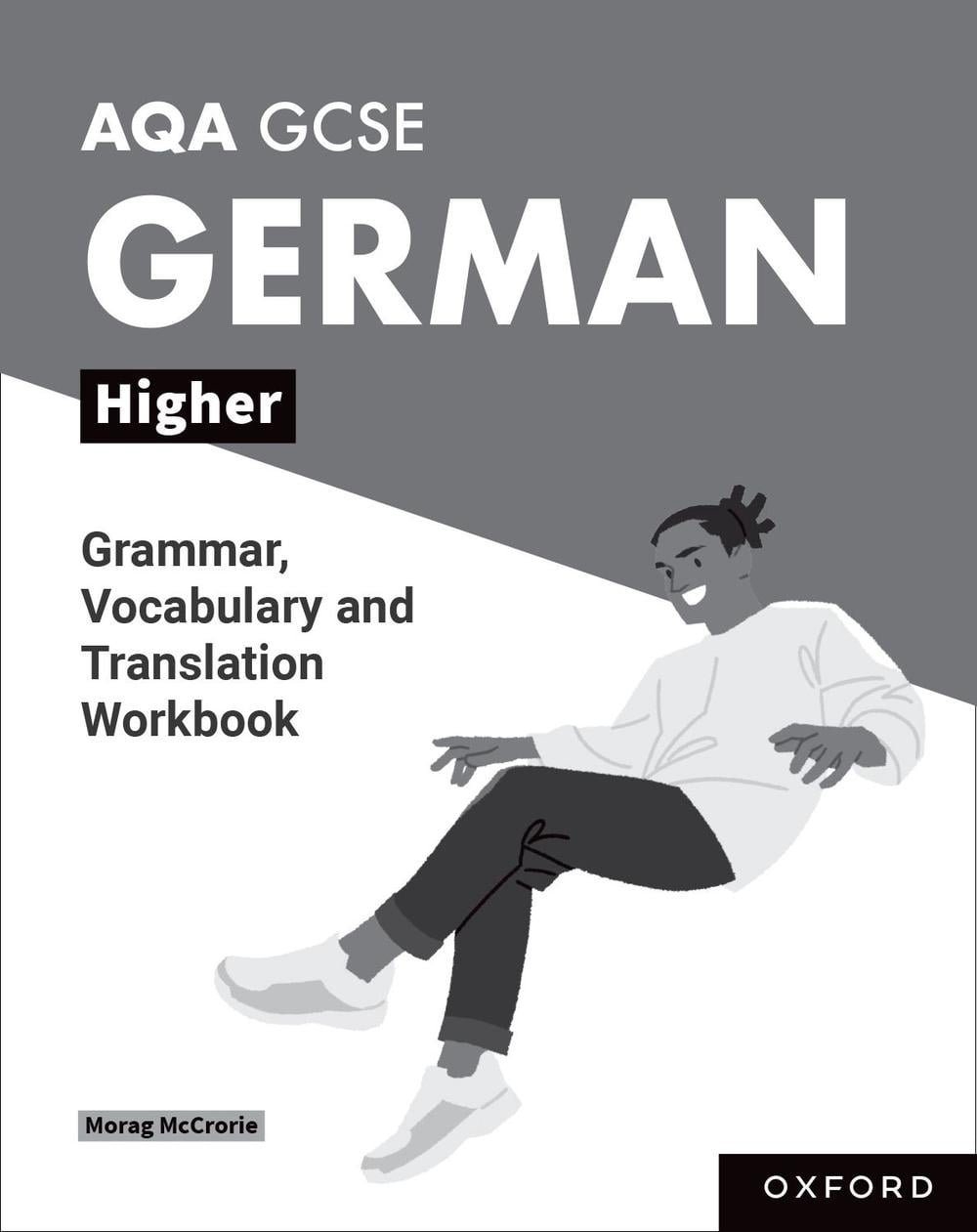 AQA GCSE German: AQA GCSE German Higher Grammar, Vocabulary and ...