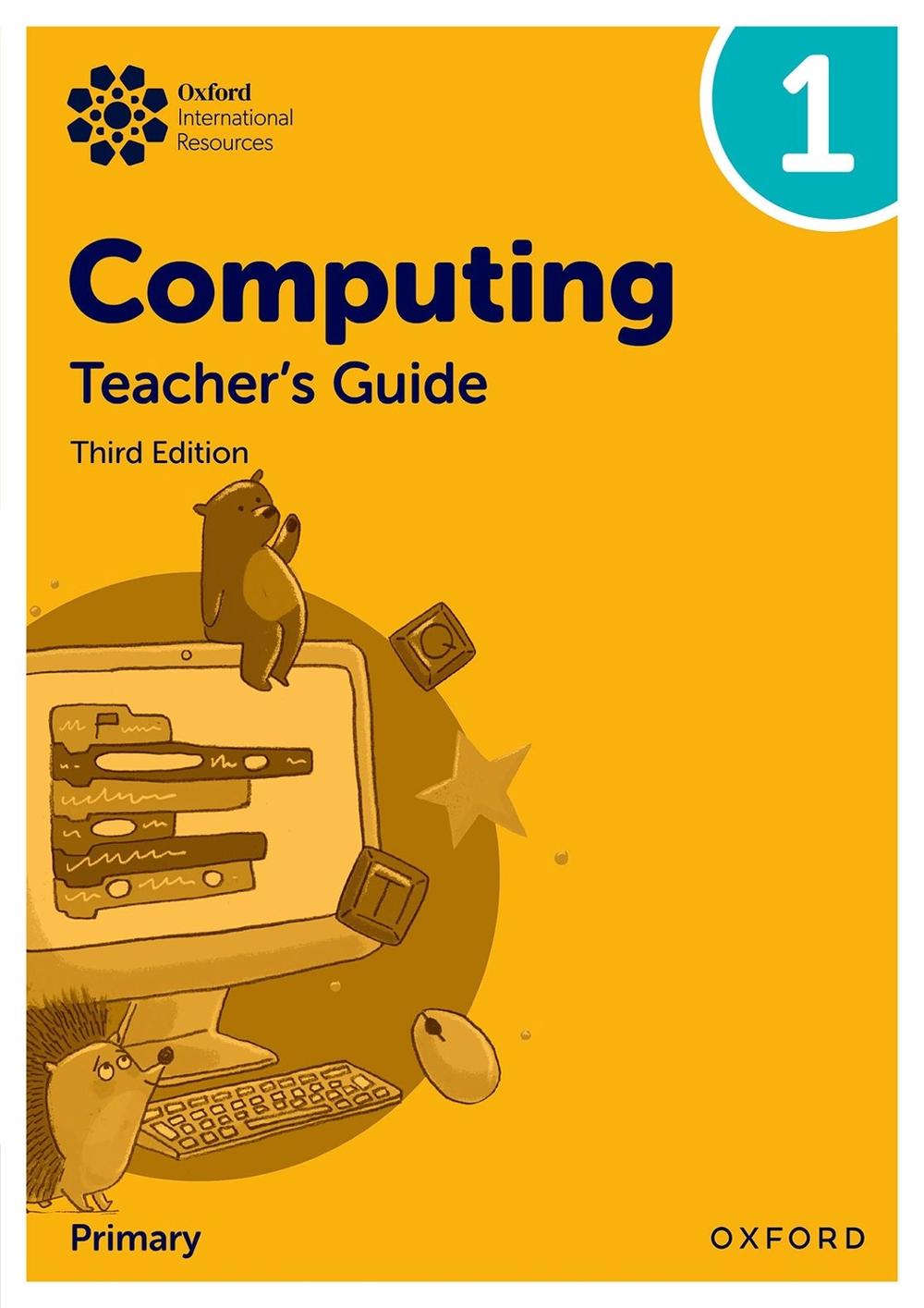 Oxford International Primary Computing: Teacher's Guide 1, 9781382047425