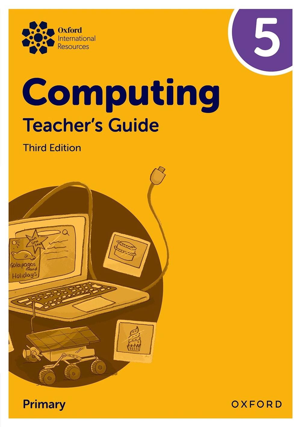 Oxford International Primary Computing: Teacher's Guide 5, 9781382047463