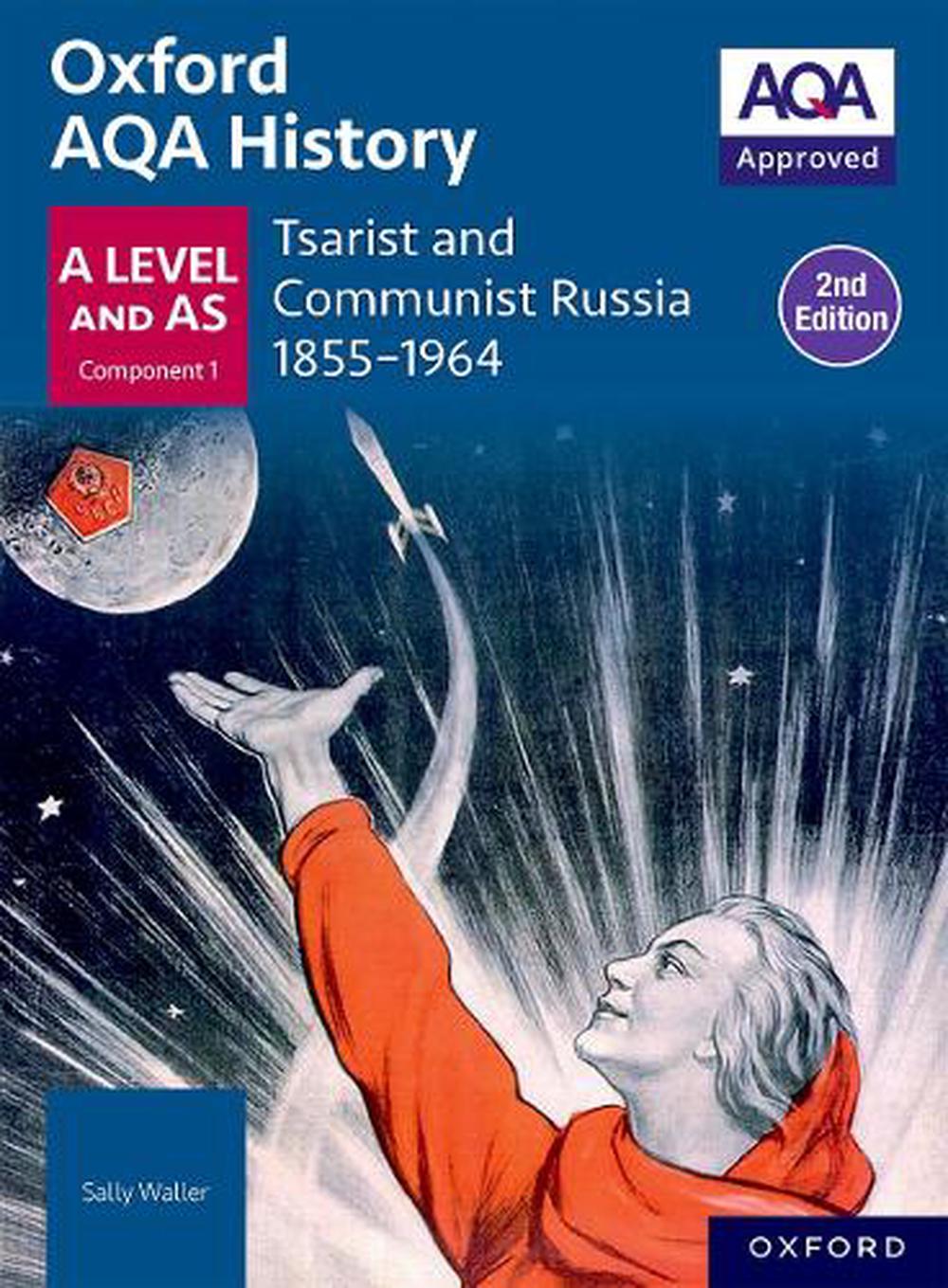 Oxford AQA History for A Level: Tsarist and Communist Russia 1855-1964 Student Book Second Edition, 9781382061384