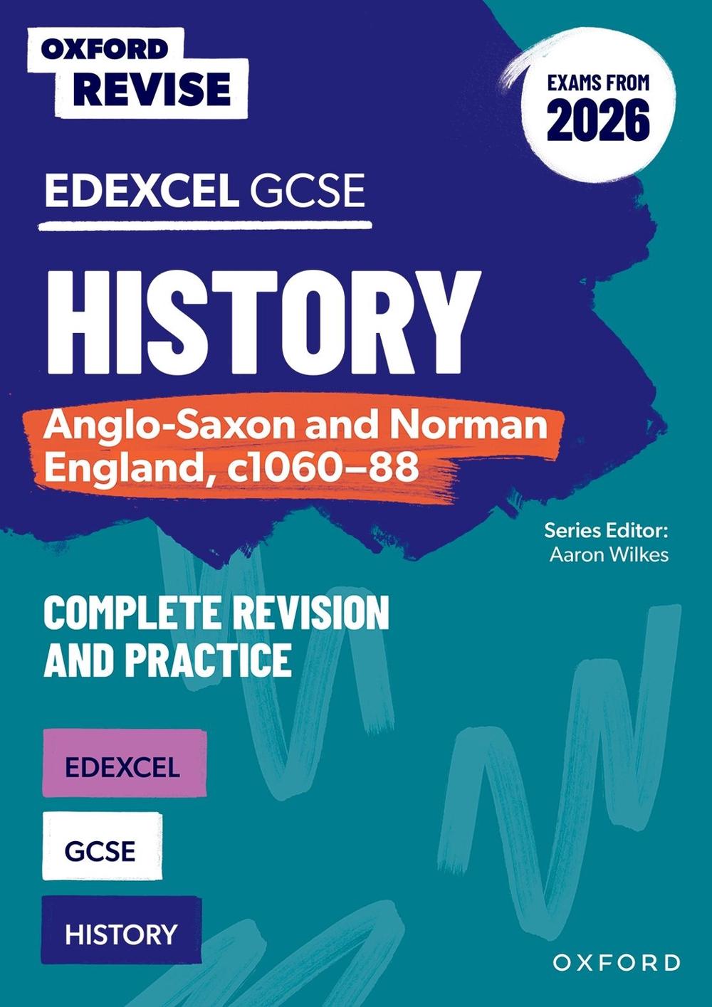 Oxford Revise: GCSE Edexcel History: Anglo-Saxon and Norman England, c1060-88 Complete Revision and Practice (Exams from 2026), 9781382072830
