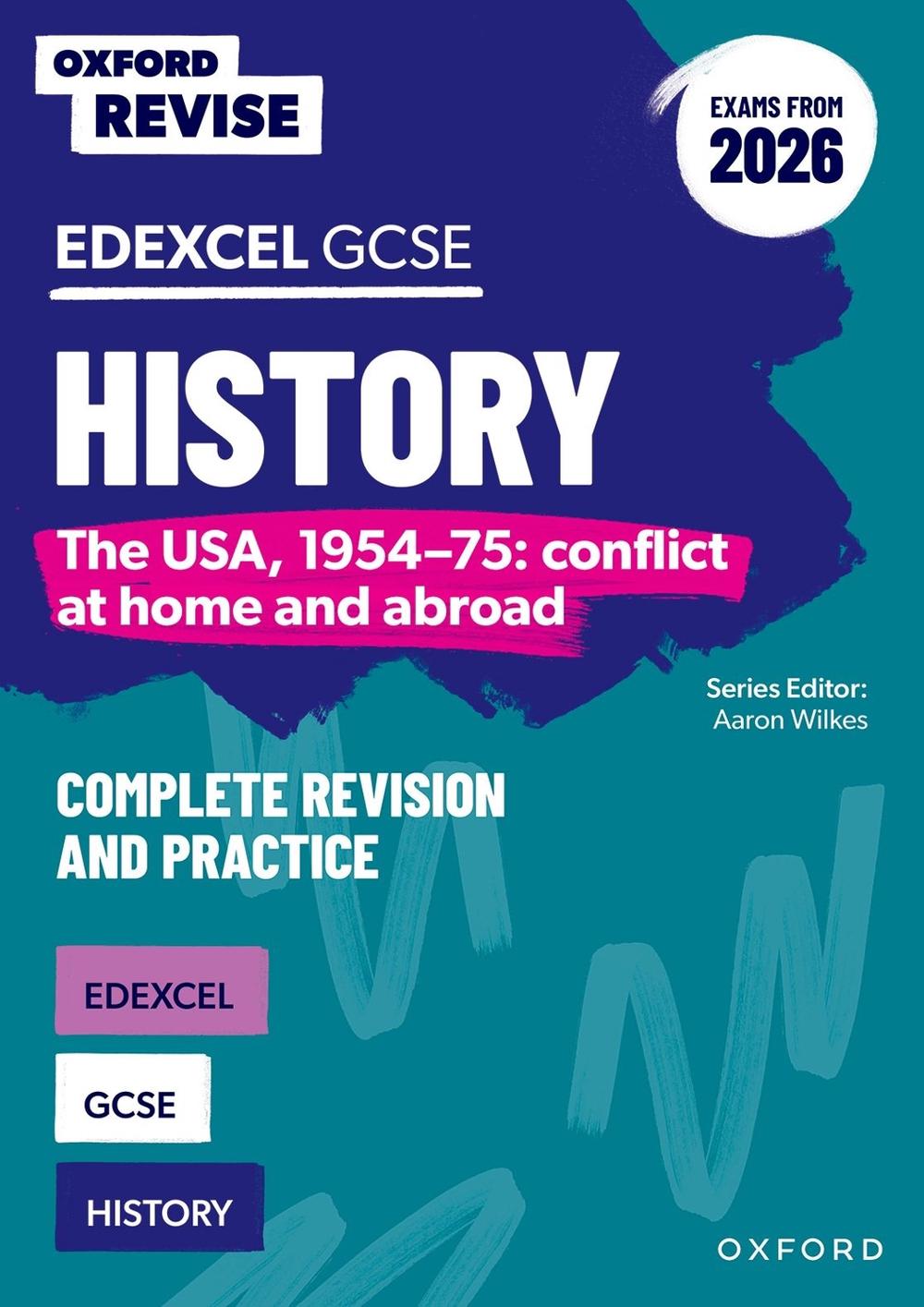 Oxford Revise: Edexcel GCSE History: The USA, 1954-75: conflict at home and abroad Complete Revision and Practice (Exams from 2026), 9781382072915