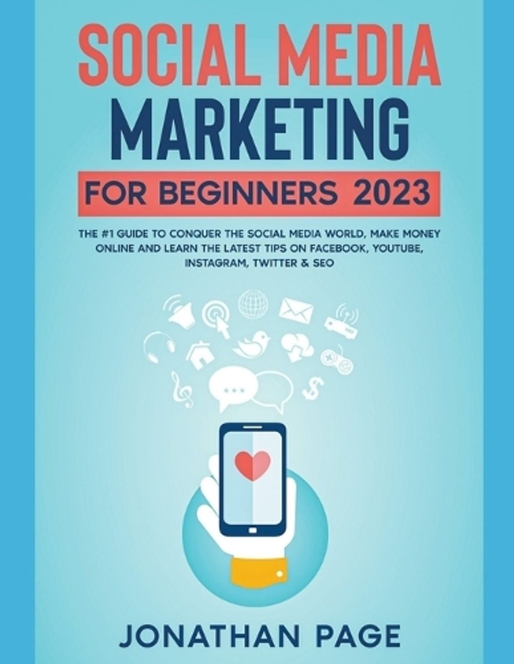 Social Media Marketing for Beginners 2025 The #1 Guide To Conquer The ...