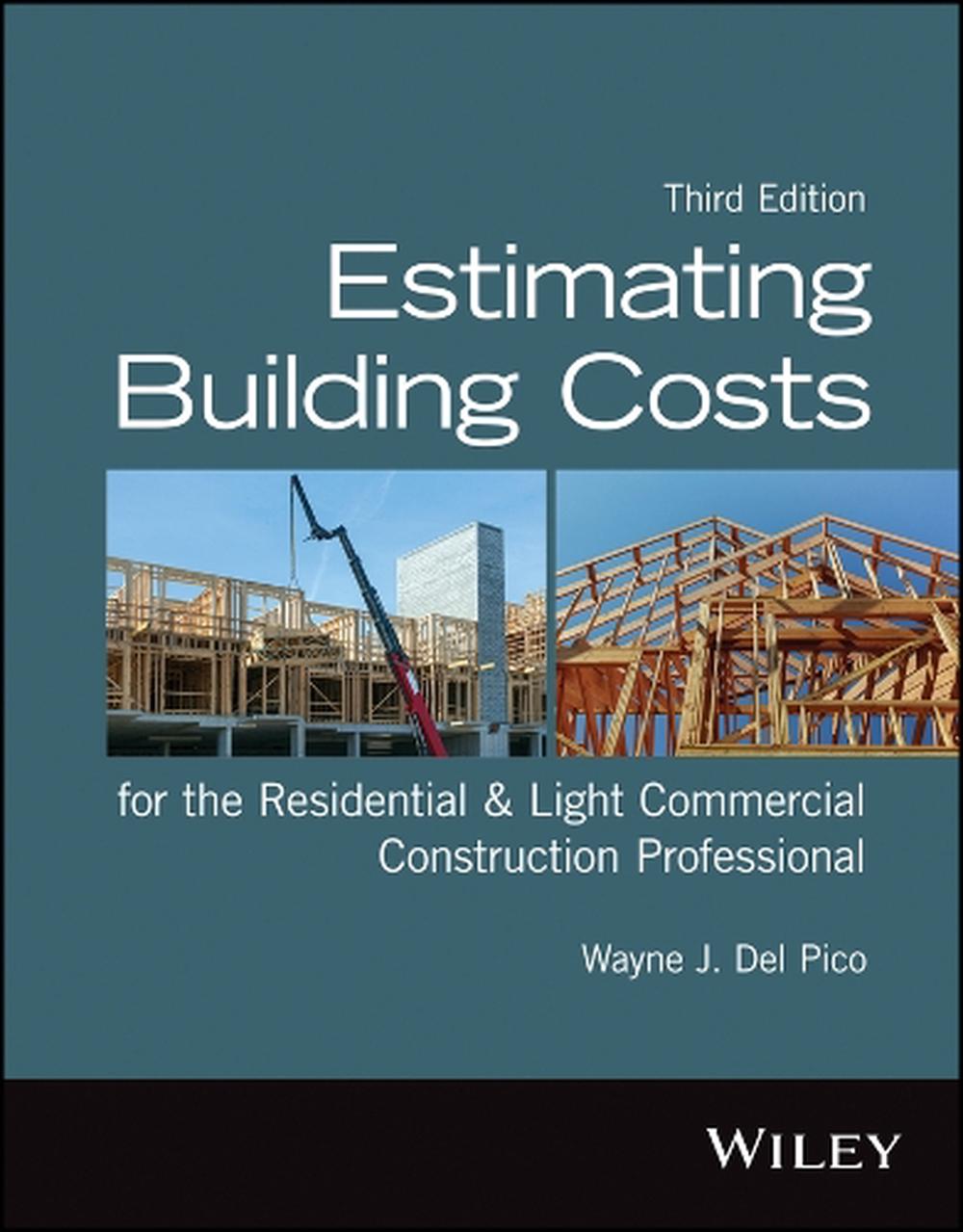 Estimating Building Costs for the Residential and Light Commercial Construction Professional, 3rd Edition, 9781394150113