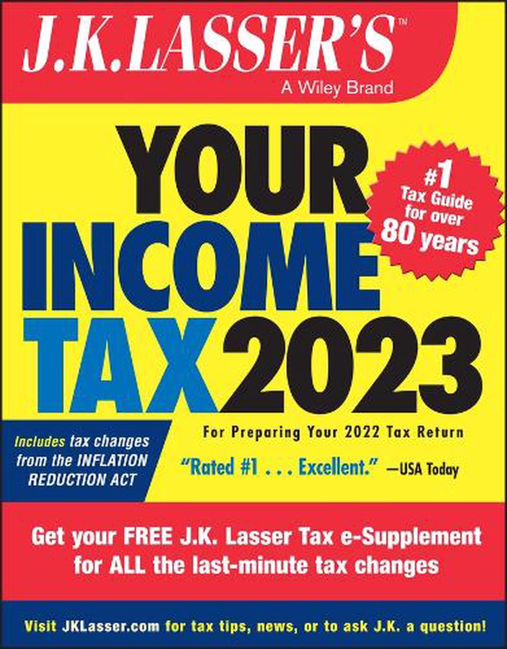 J K Lasser s Your Income Tax 2023 For Preparing Your 2022 Tax Return