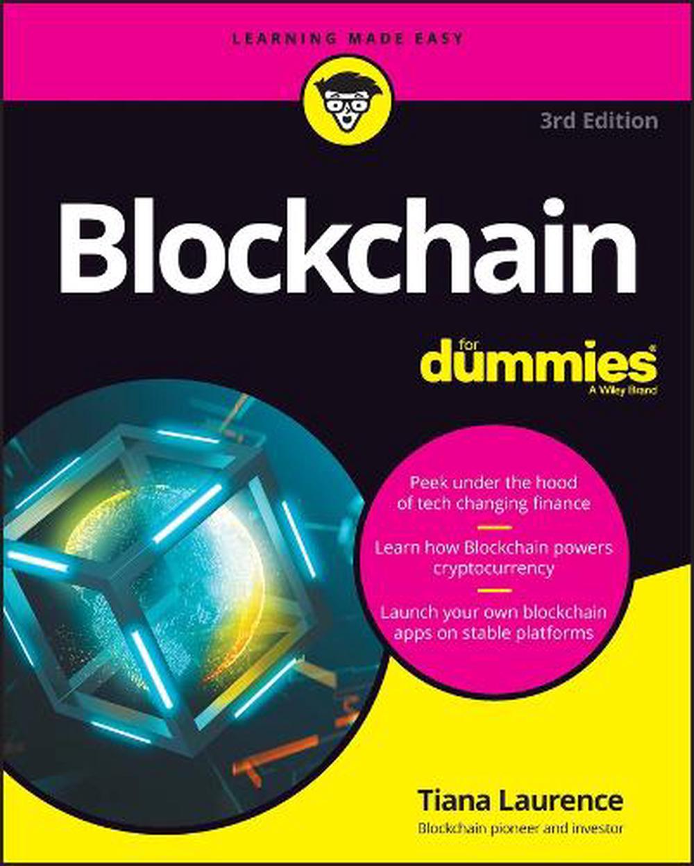 Blockchain For Dummies, 3rd Edition by Tiana Laurence, Paperback,  9781394159666 | Buy online at The Nile