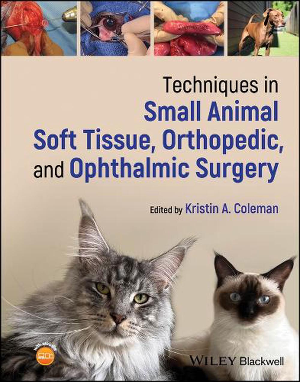 Techniques in Small Animal Soft Tissue, Orthopedic, and Ophthalmic Surgery, 9781394159949