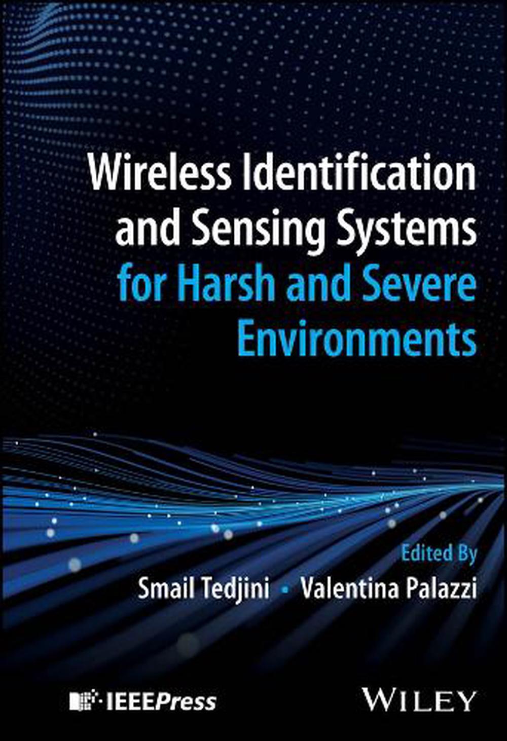 Wireless Identification and Sensing Systems for Harsh and Severe Environments, 9781394169078