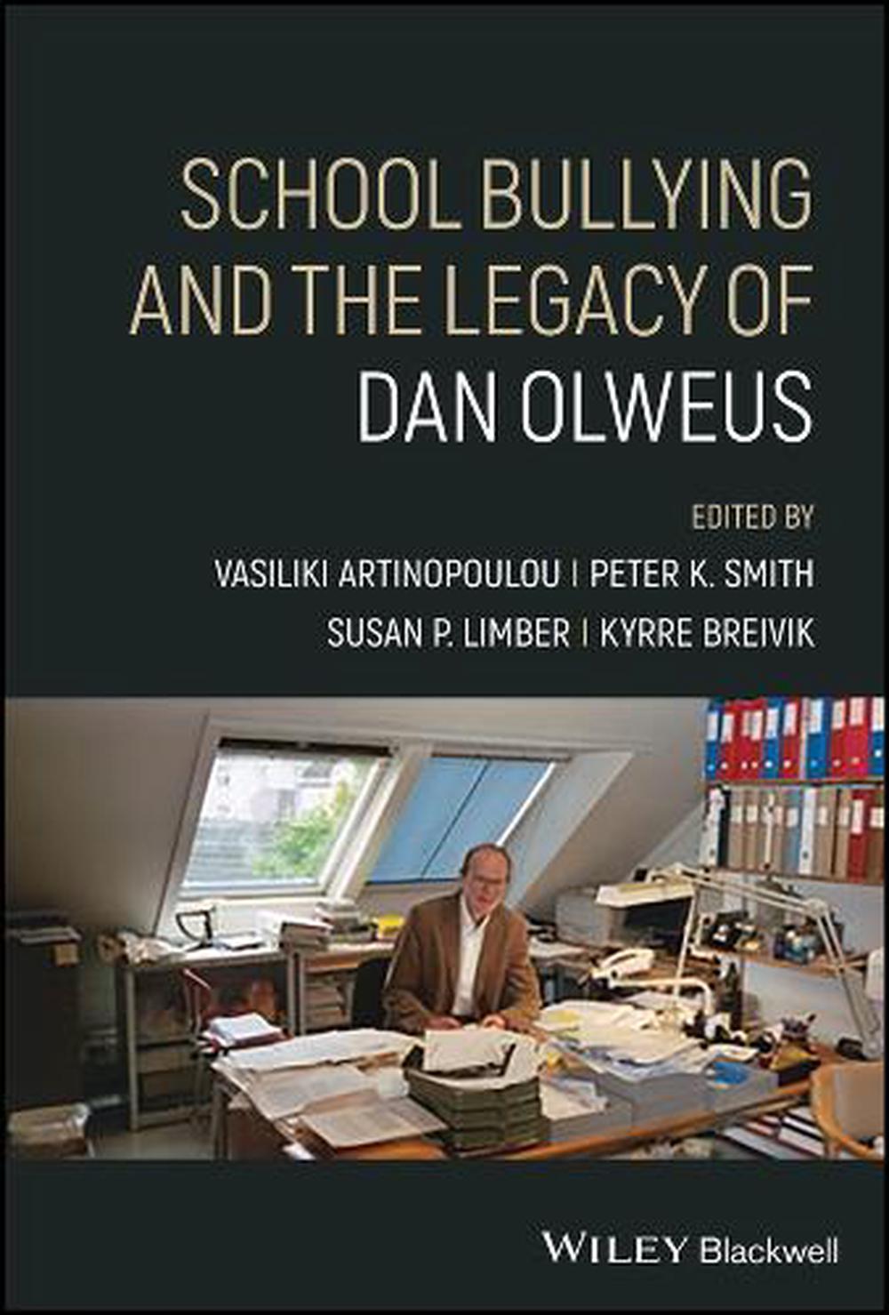 School Bullying and The Legacy of Dan Olweus, 9781394173525