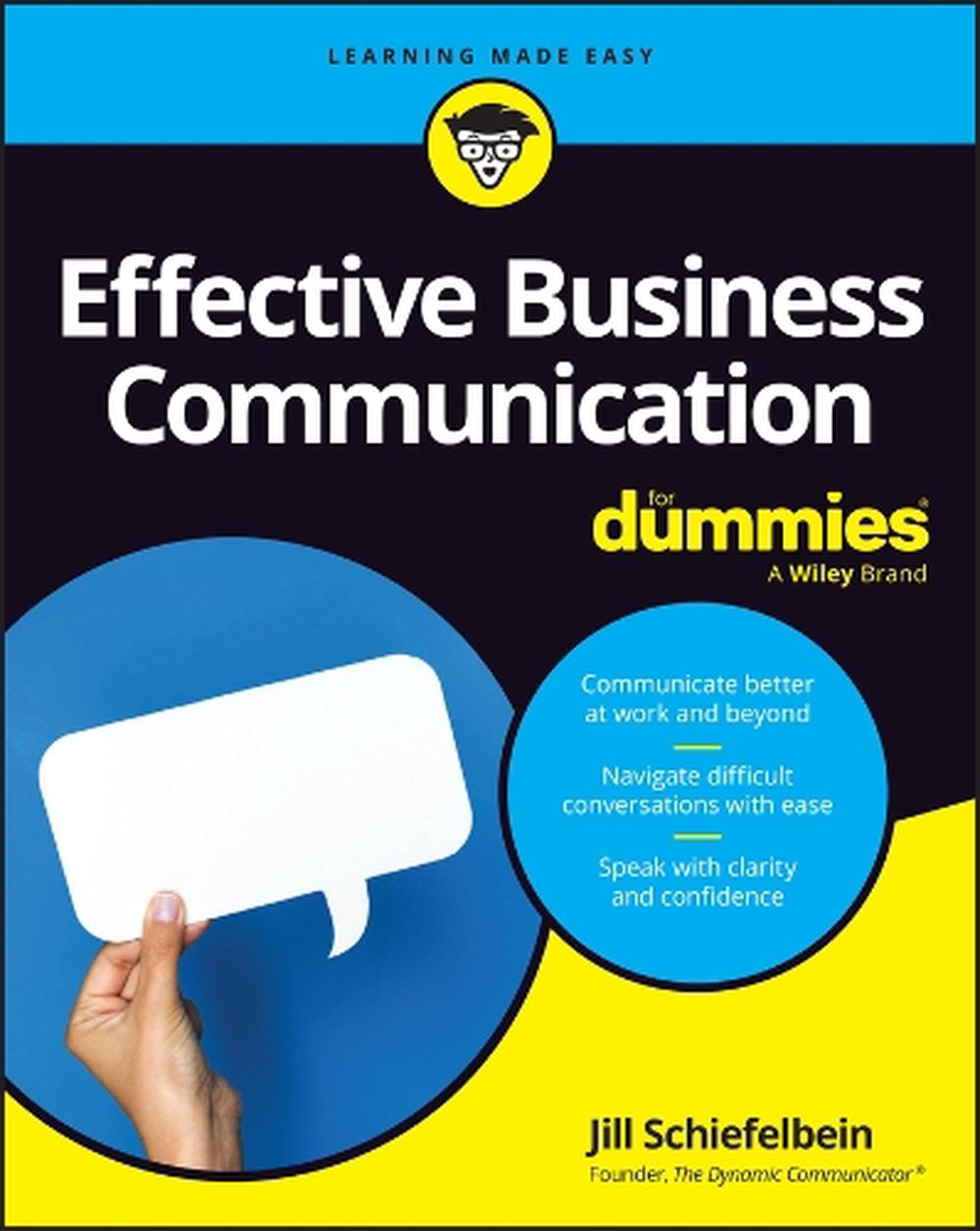 Effective Business Communication For Dummies by Jill Schiefelbein - ISBN: 9781394181148
