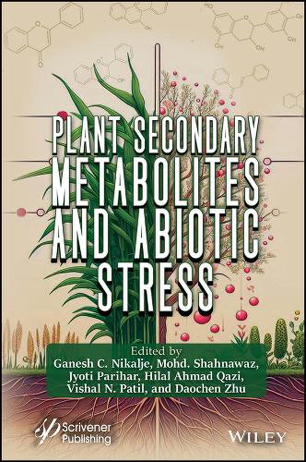 Plant Secondary Metabolites and Abiotic Stress, 9781394185801