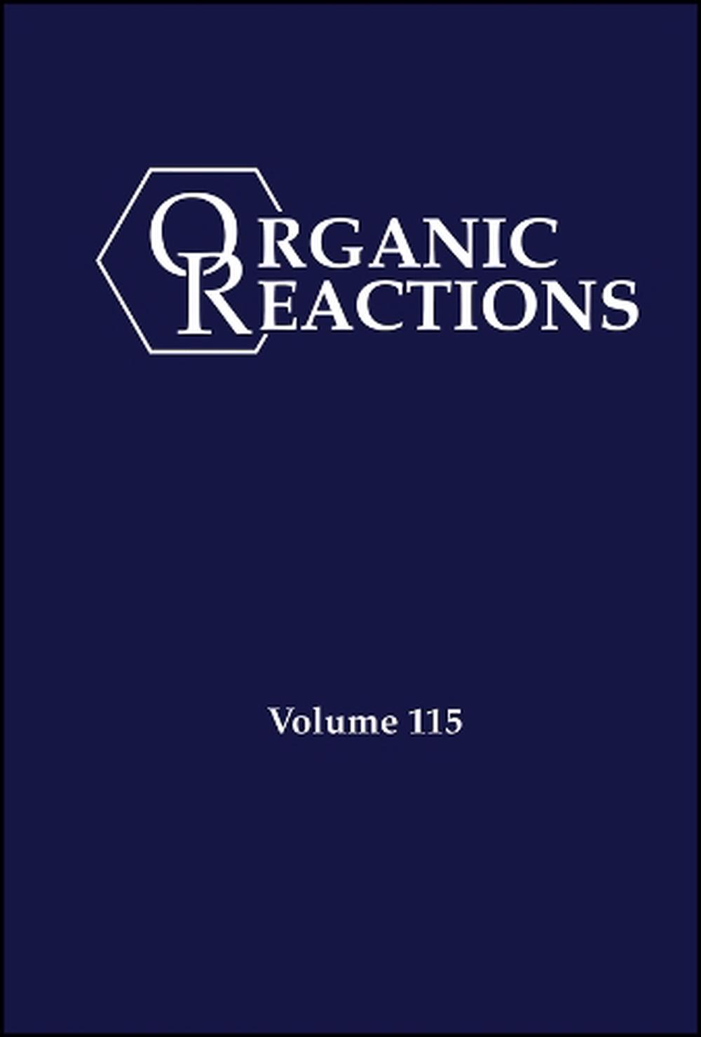 Organic Reactions, Volume 115, 9781394195022