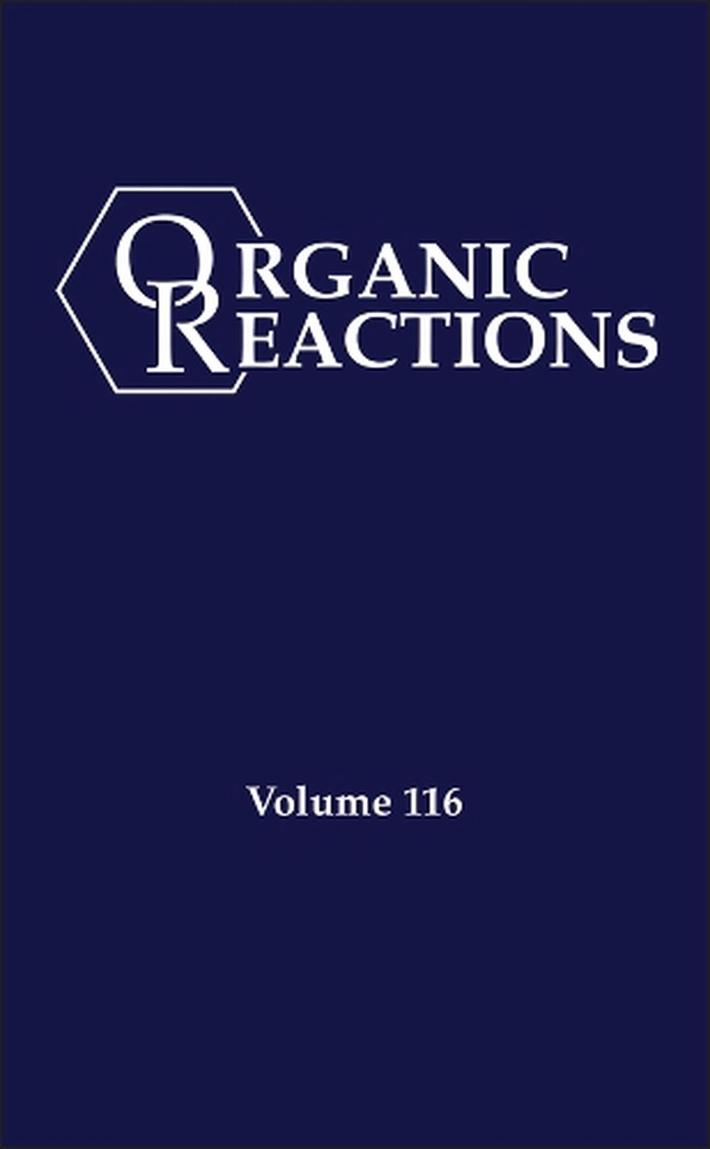 Organic Reactions, Volume 116, 9781394195053