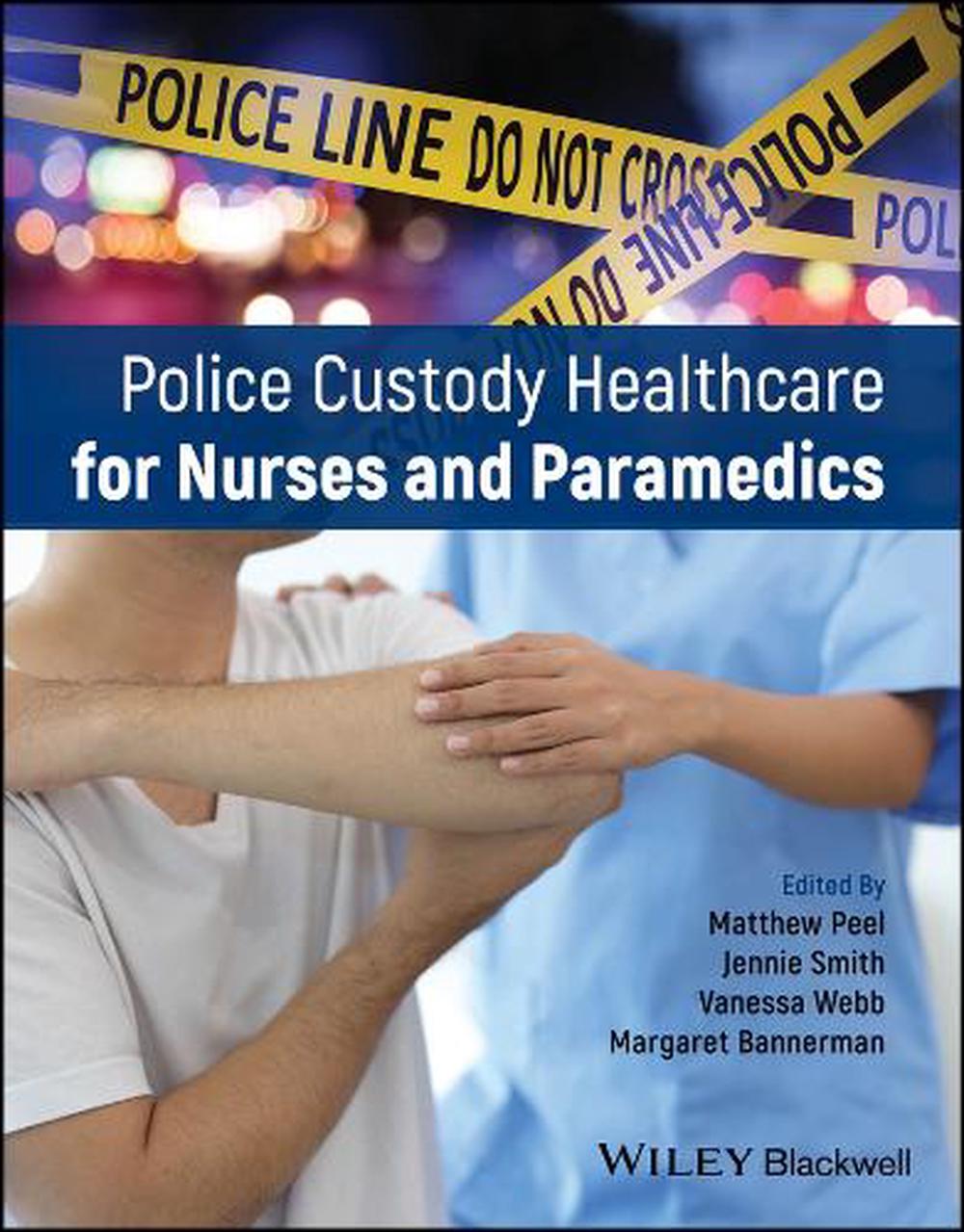 Police Custody Healthcare for Nurses and Paramedics, 9781394204892