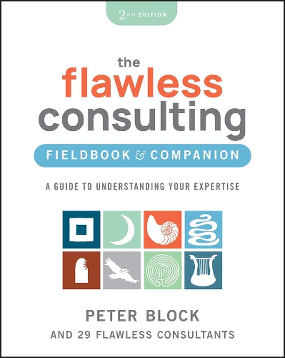 The Flawless Consulting Fieldbook & Companion, 9781394205721