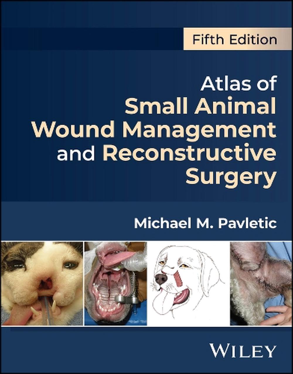 Atlas of Small Animal Wound Management and Reconstructive Surgery, 9781394209484