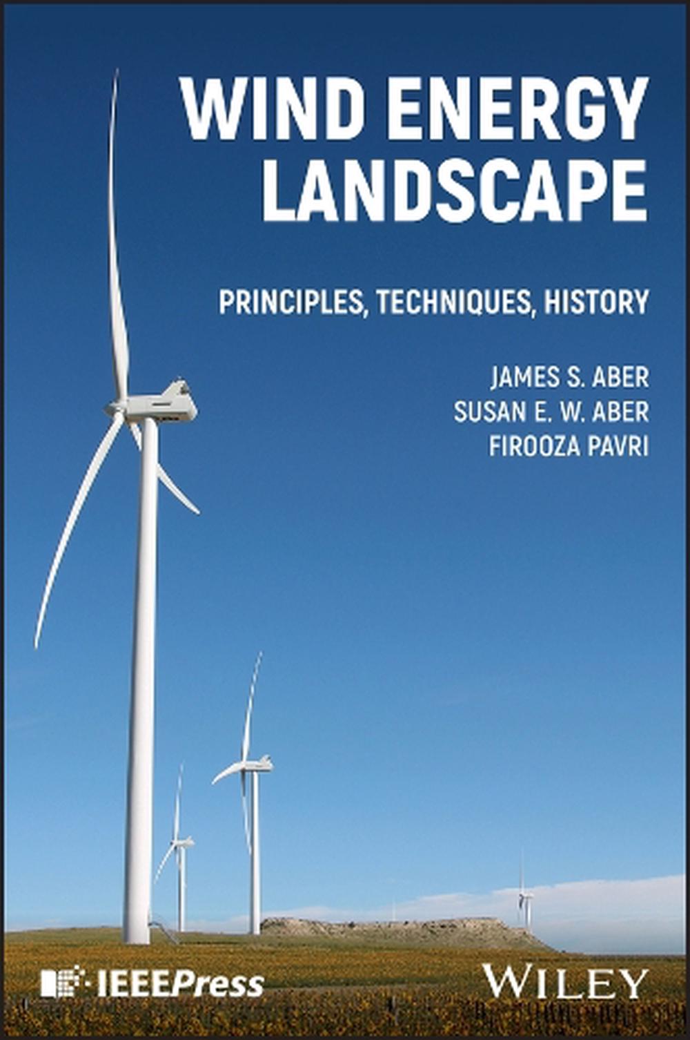 The Wind Energy Landscape: Principles, Techniques,  History, 9781394212873