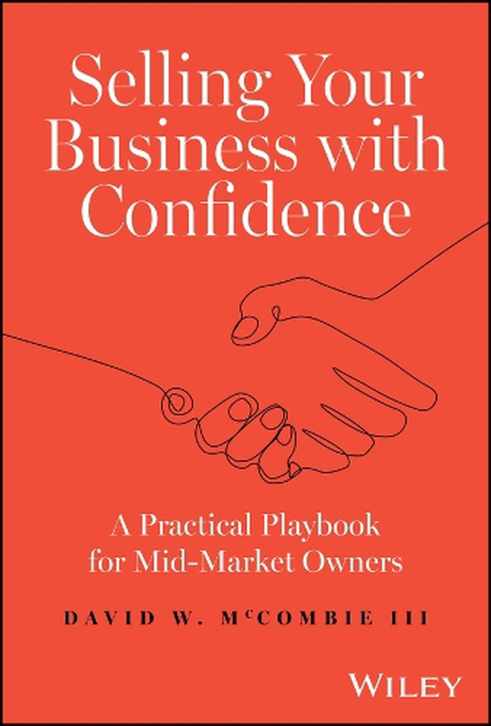 Selling Your Business with Confidence, 9781394213993