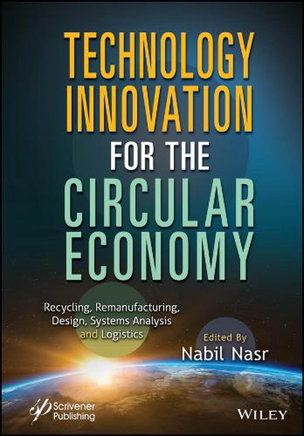 Technology Innovation for the Circular Economy, 9781394214266
