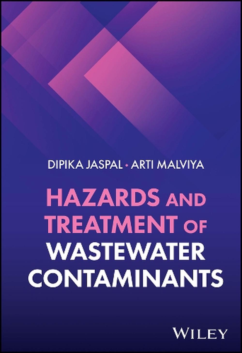Hazards and Treatment of Wastewater Contaminants, 9781394217342