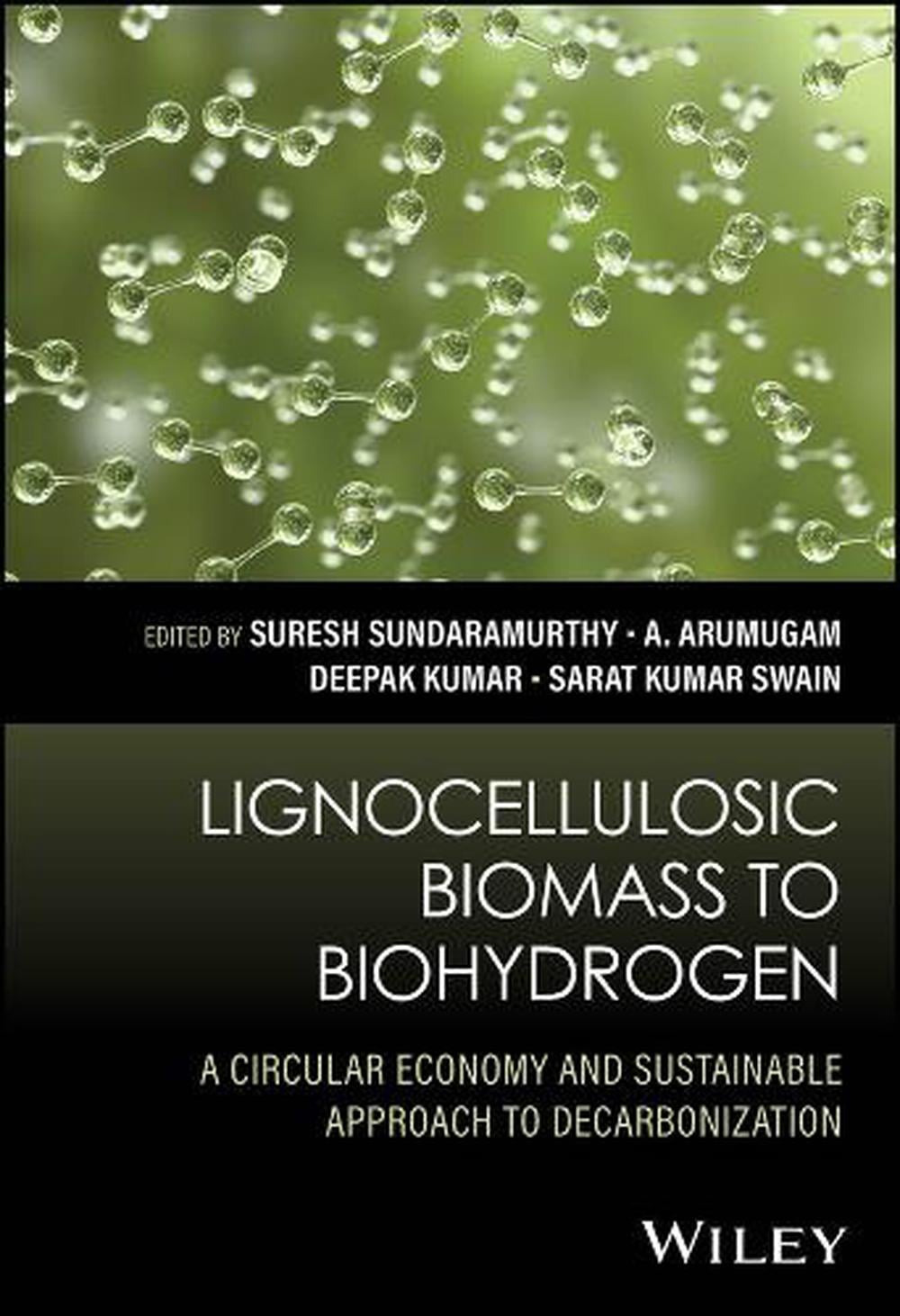 Lignocellulosic Biomass to Biohydrogen by Suresh Sundaramurthy - ISBN: 9781394218301