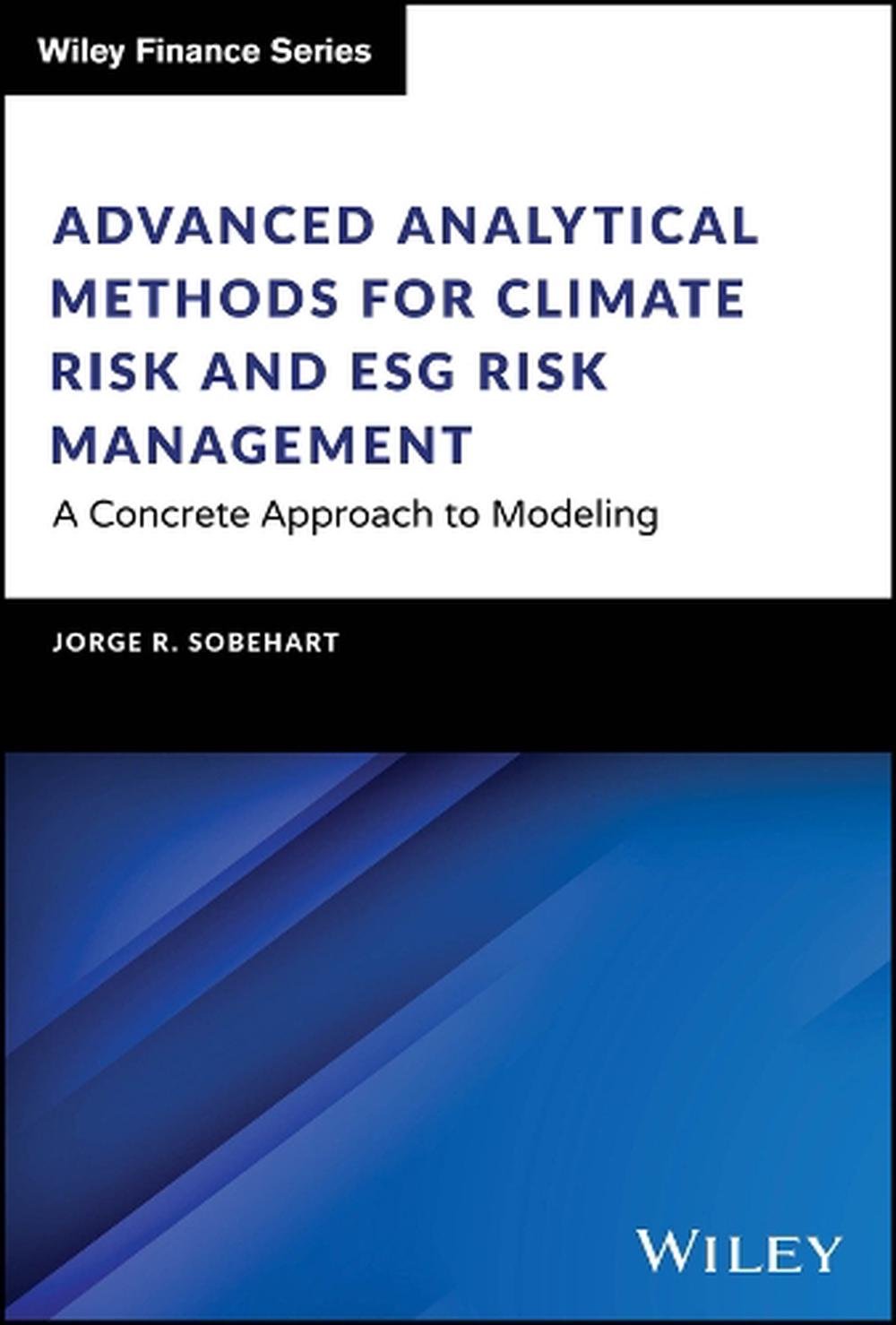 Advanced Analytical Methods for Climate Risk and ESG Risk Management, 9781394220090