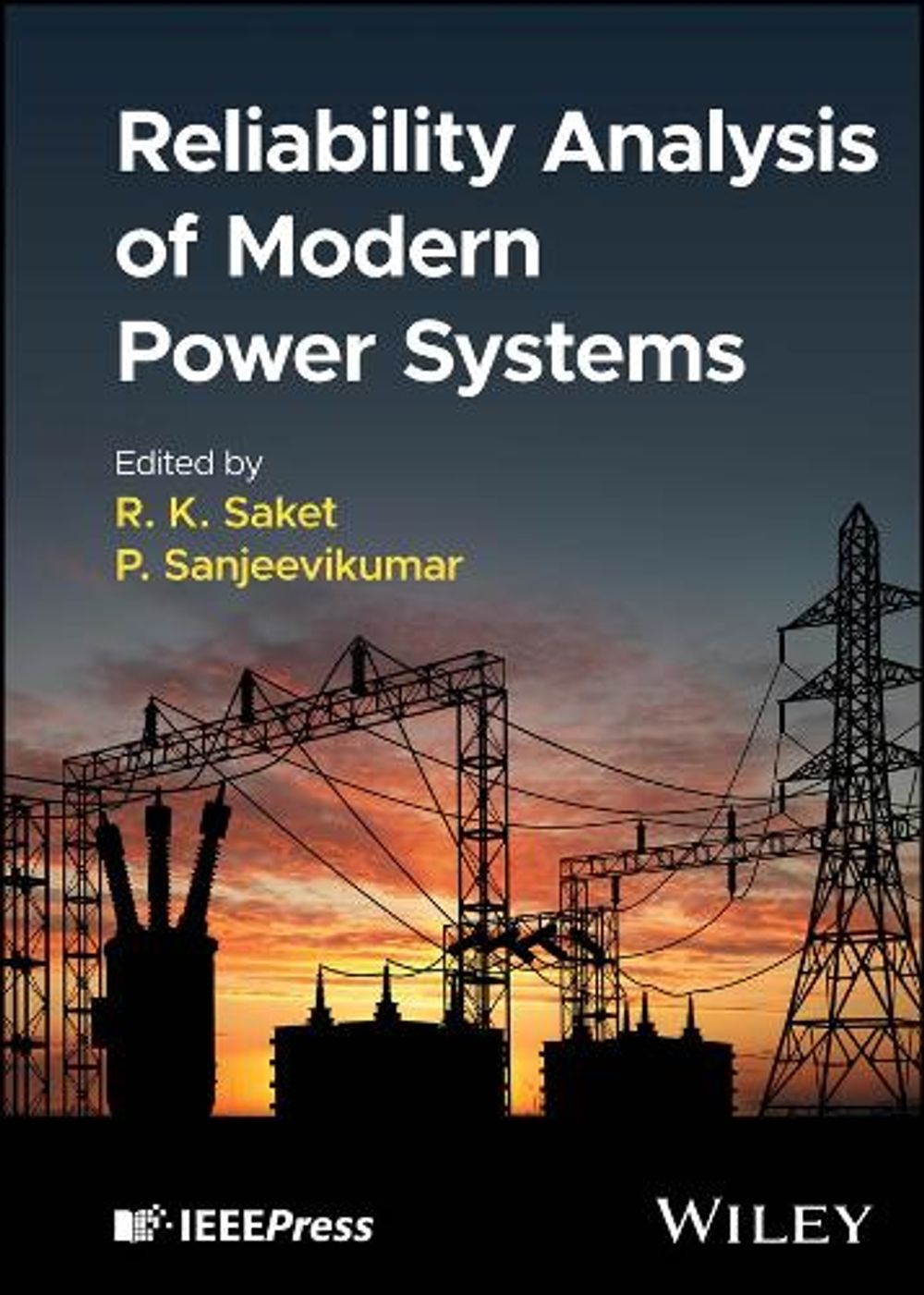 Reliability Analysis of Modern Power Systems by R.K. Saket - ISBN: 9781394226740