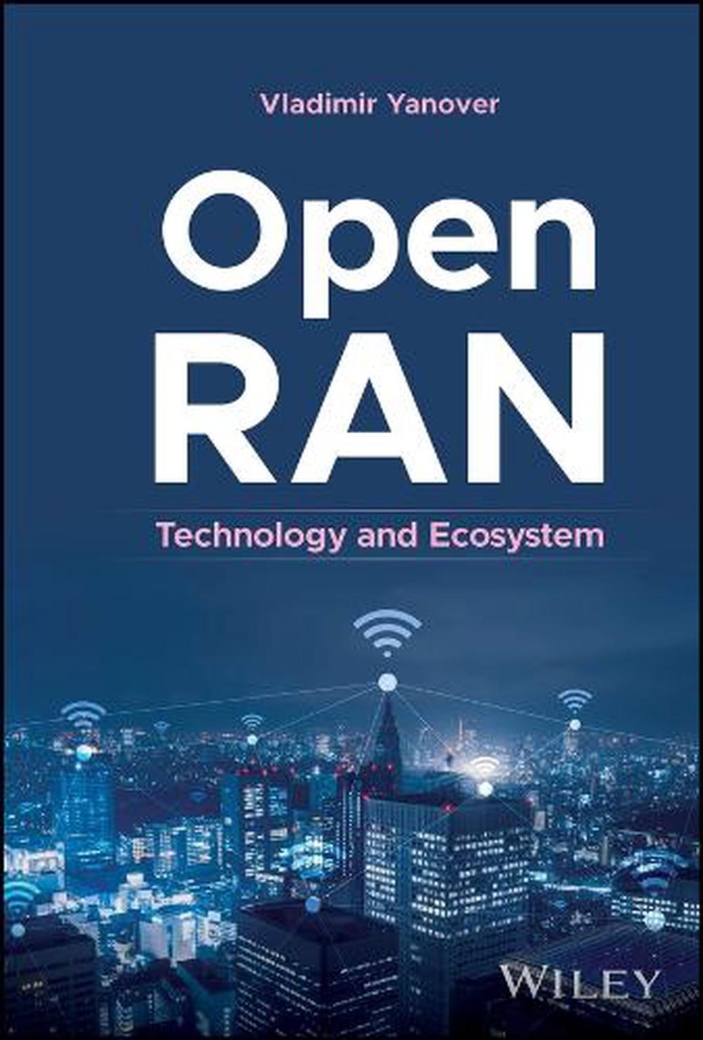 Open RAN by Vladimir Yanover - ISBN: 9781394241149