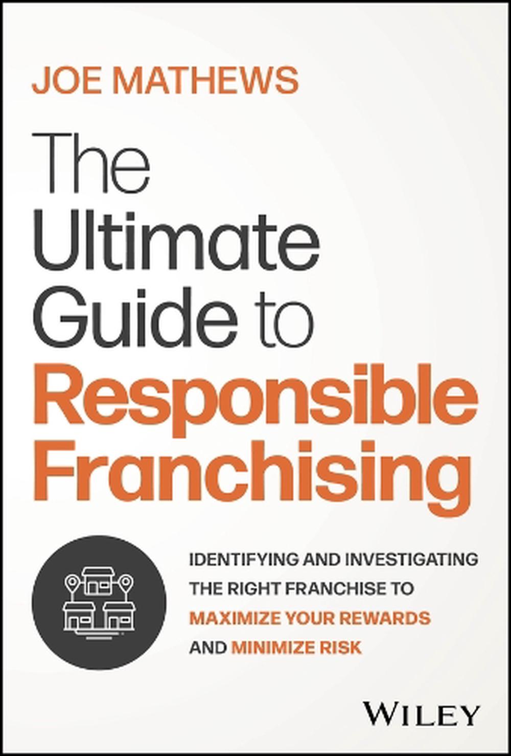 The Ultimate Guide to Responsible Franchising, 9781394243266