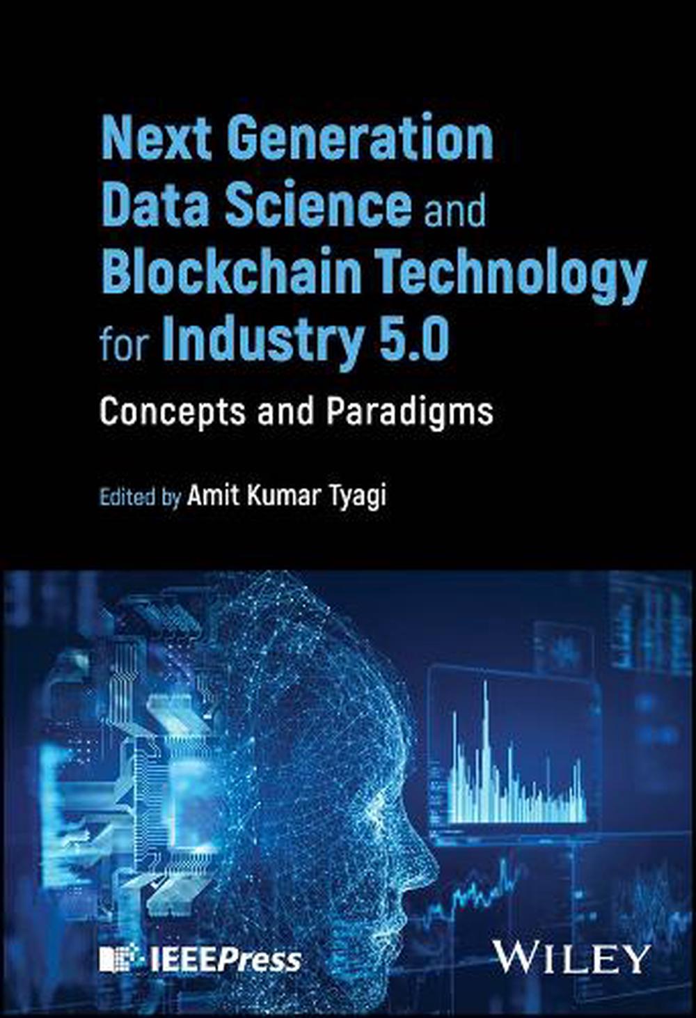 Next Generation Data Science and Blockchain Technology for Industry 5.0, 9781394245185