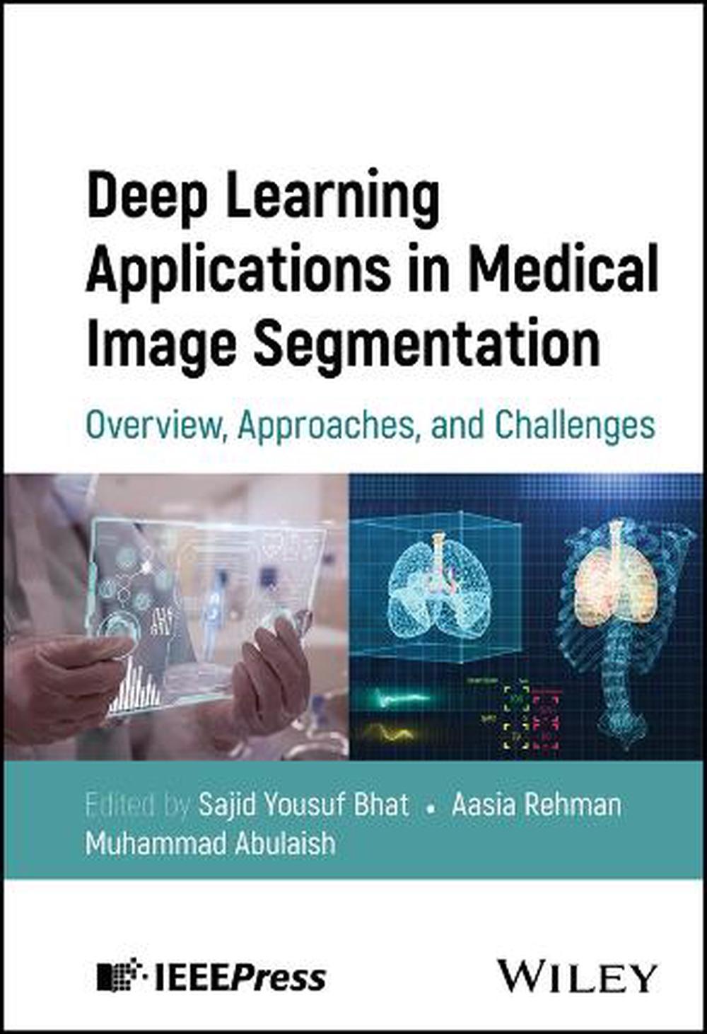 Deep Learning Applications in Medical Image Segmentation, 9781394245338