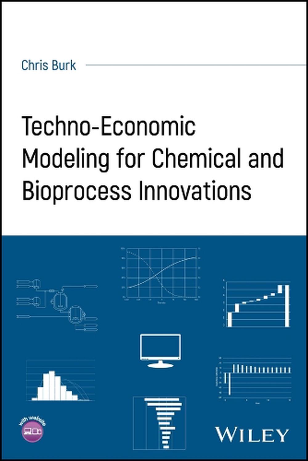 Techno-Economic Modeling for Chemical and Bioprocess Innovations, 9781394246410