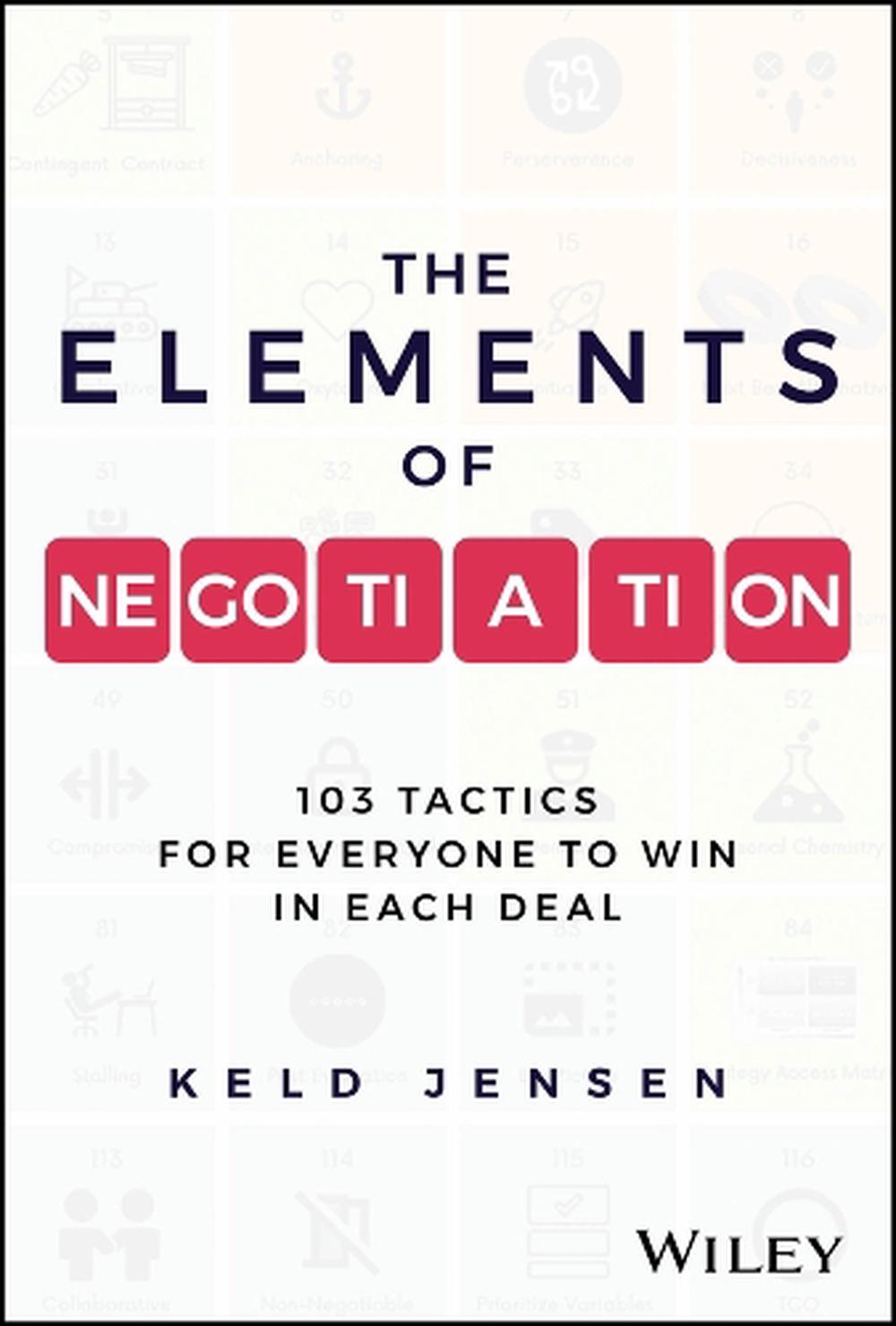 The Elements of Negotiation, 9781394248285