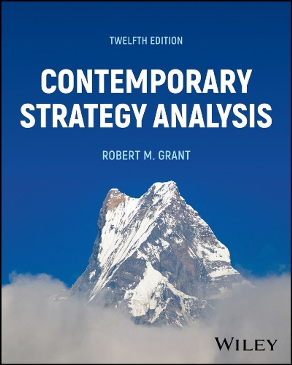 Contemporary Strategy Analysis, with eBook Access Code, 12th Edition by Robert M. Grant - ISBN: 9781394251599