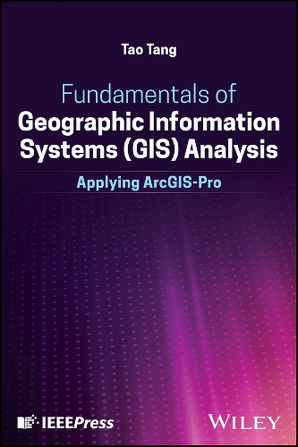 Fundamentals of Geographic Information Systems (GIS) Analysis, 9781394252169