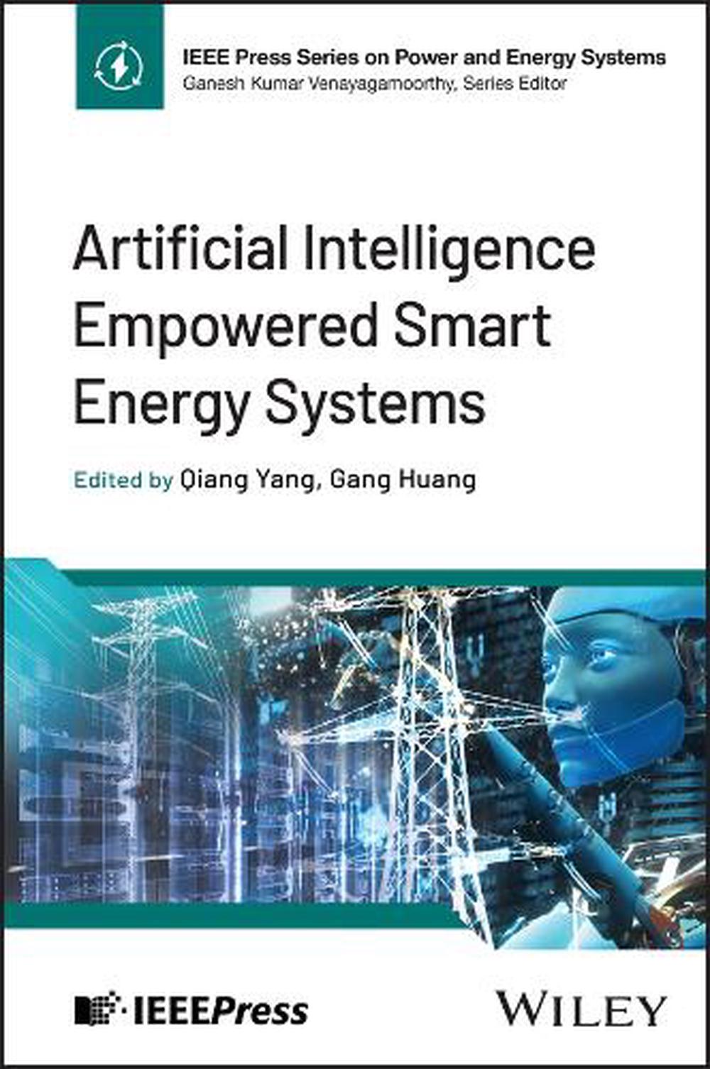 Artificial Intelligence Empowered Smart Energy Systems, 9781394253616