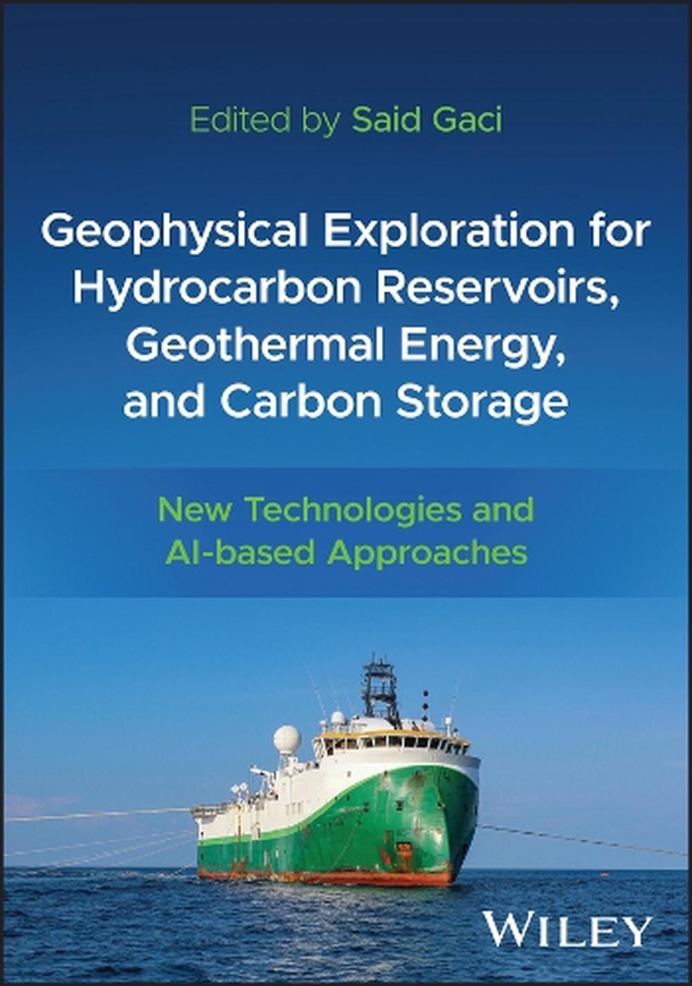 Geophysical Exploration for Hydrocarbon Reservoirs, Geothermal Energy, and Carbon Storage, 9781394261536