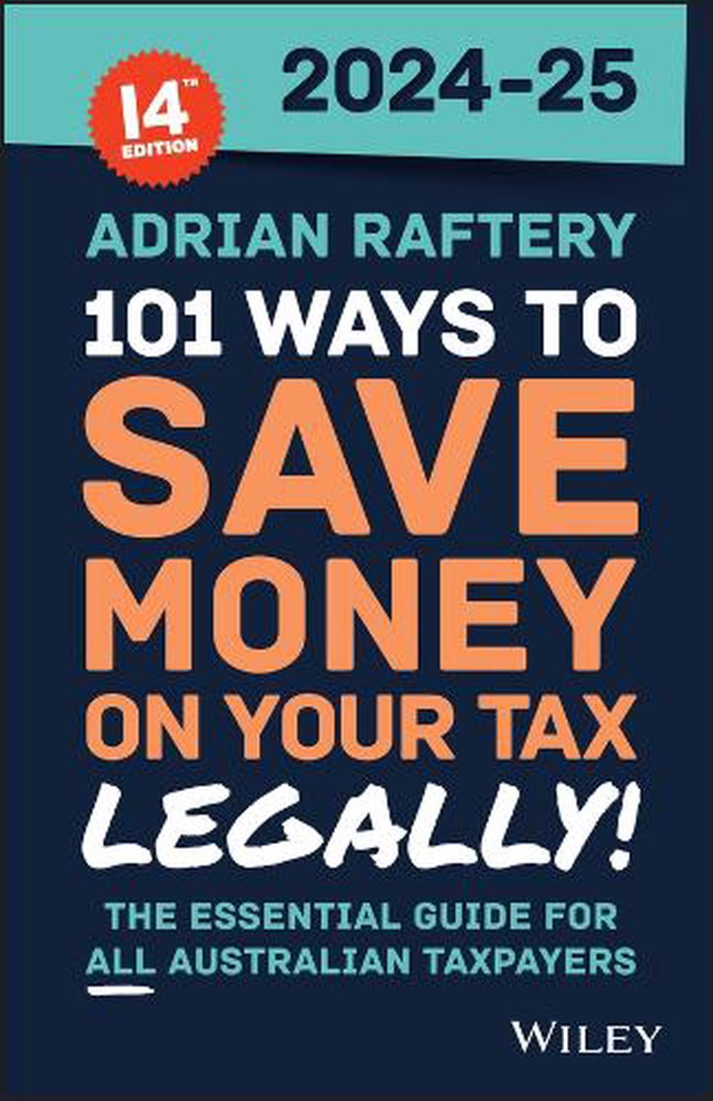 101 Ways to Save Money on Your Tax - Legally! 2024 - 2025, 9781394261901
