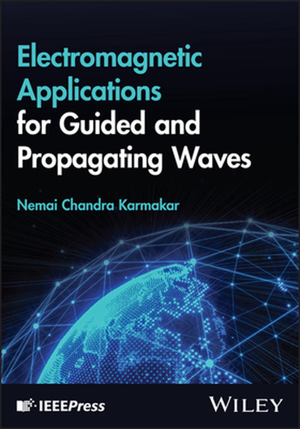 Electromagnetic Applications for Guided and Propagating Waves, 9781394262823