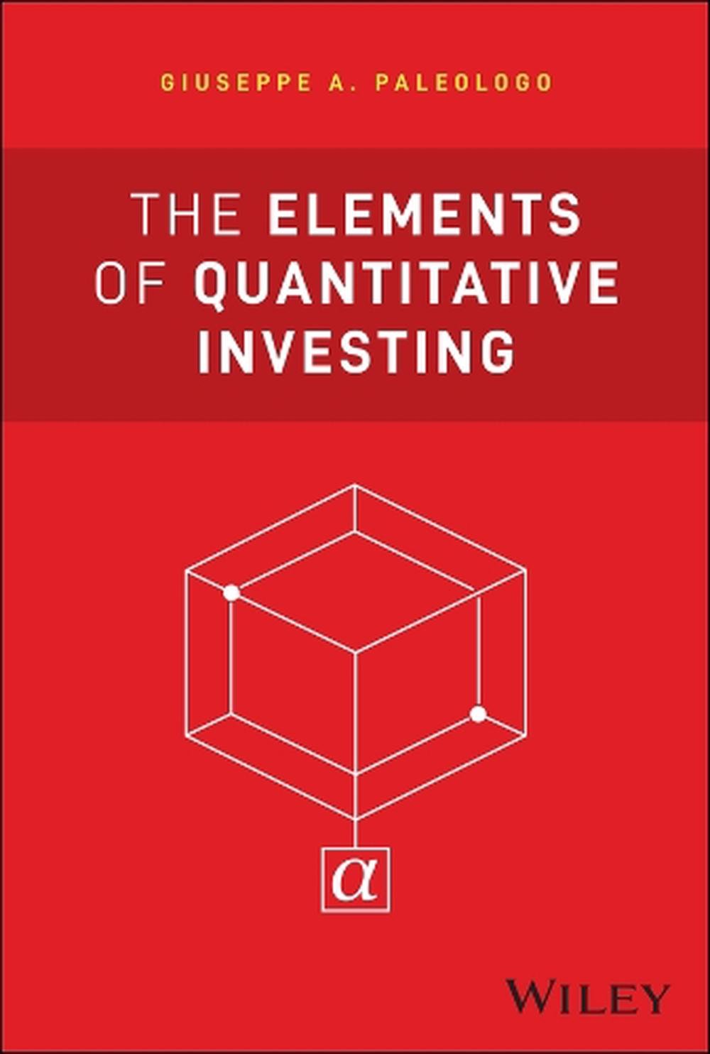 The Elements of Quantitative Investing, 9781394265459